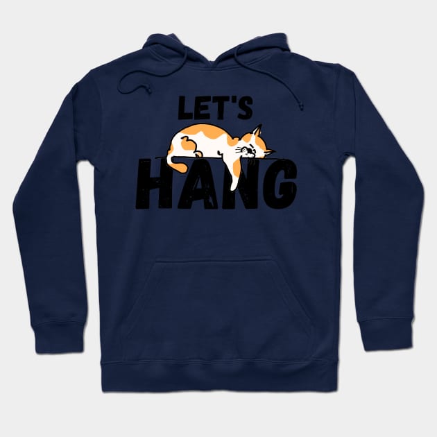 Let's Hang_Black Text Hoodie by leBoosh-Designs